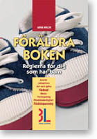 F&ouml;r&auml;ldraboken : [reglerna f&ouml;r dig som har barn : ansvar, adoption, arv och g&aring;va, v&aring;rdnad, skola, veckopeng, f&ouml;r&auml;ldraledighet, f&ouml;r&auml;ldrapenning]