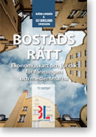 Bostadsr&auml;tt : ekonomi, skatt och juridik f&ouml;r f&ouml;reningen och medlemmarna