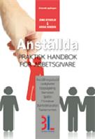 Anst&auml;llda : praktisk handbok f&ouml;r arbetsgivare