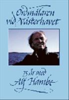 Ordmålaren vid Västerhavet : 75 år med Alf Hambe