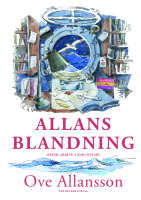Allans blandning - resor, arbete, land och sj&ouml;