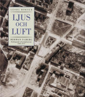 Ljus och luft - Herman Ygberg - stadsingenj&ouml;r och stadsplanerare : 1844-1917