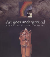 Art goes underground - art in the Stockholm metro