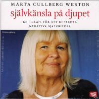 Sj&auml;lvk&auml;nsla p&aring; djupet : en terapi f&ouml;r att reparera negativa sj&auml;lvbilder