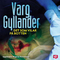 Det som vilar p&aring; botten