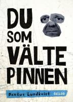 Du som välte pinnen