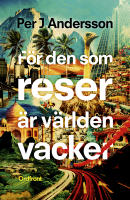 F&ouml;r den som reser &auml;r v&auml;rlden vacker