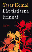 L&aring;t tistlarna brinna!