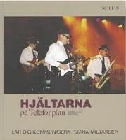 Hj&auml;ltarna p&aring; Telefonplan : l&auml;r dig kommunicera, tj&auml;na miljarder