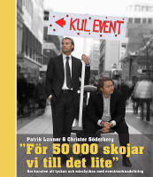 "F&ouml;r 50000 skojar vi till det lite" : om konsten att lyckas och misslyckas med eventmarknadsf&ouml;ring