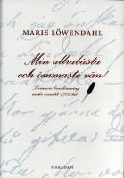 Min allrab&auml;sta och &ouml;mmaste v&auml;n! - kvinnors brevskrivning under svenskt 1700-tal