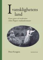 I vansklighetens land : genus, genre och modernitet i Elin W&auml;gners sm&aring;landsromaner