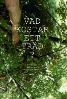 Vad kostar ett tr&auml;d?