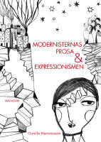 Modernisternas prosa och expressionismen : studier i nordisk modernism 1910&ndash;1930