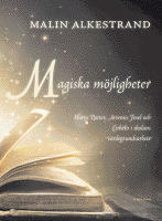 Magiska m&ouml;jligheter  : Harry Potter, Artemis Fowl och Cirkeln i skolans v&auml;rdegrundsarbete