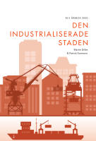 Den industrialiserade staden (RJ:s &aring;rsbox 2020. Staden)
