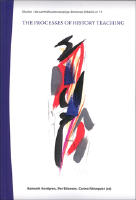 The processes of history teaching : an international symposium held at Malm&ouml; University, Sweden, march 5th-7th 2009