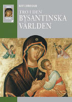 Tro i den bysantinska v&auml;rlden