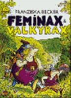 Feminax & Valkyrax