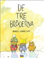 De tre br&ouml;derna