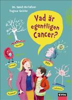 Vad är egentligen cancer