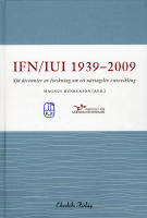 IUI/IFN 1939-2009 : sju decennier av forskning om ett n&auml;ringsliv i utveckling