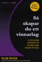 S&aring; skapar du ett vinnarlag - om den osynliga hederskoden som f&ouml;rvandlar vanliga m&auml;nniskor till vinnare