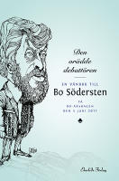 Den or&auml;dde debat&ouml;ren : en v&auml;nbok till Bo S&ouml;dersten p&aring; 80-&aring;rsdagen den 5 jun
