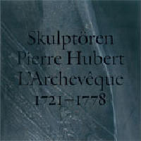 Skulpt&ouml;ren Pierre Hubert L'Archev&ecirc;que 1721-1778