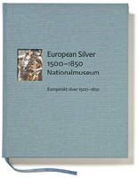 European Silver 1500-1850/ Europeiskt silver 1500-1850