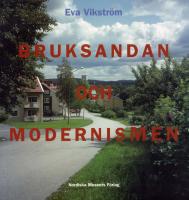 Bruksandan och modernismen - brukssamh&auml;lle och folkhemsbygge i Bergslagen 1935-1975