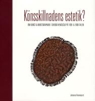 K&ouml;nsskillnadens estetik? : om konst och konstskapande i svensk hemsl&ouml;jd p&aring; 1920- och 1990-talen