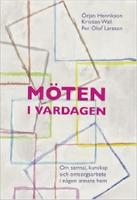 M&ouml;ten i vardagen : om samtal, kunskap och omsorgsarbete i n&aring;gon annans hem