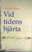 Vid tidens hj&auml;rta - roman