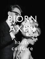 Bj&ouml;rn Ax&eacute;n Haute Coiffure