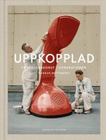 Uppkopplad : Ingenj&ouml;rskonst i generationer