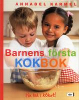 Barnens första kokbok : ha kul i köket!