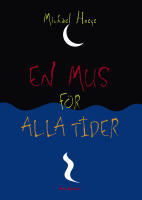 En mus f&ouml;r alla tider : ett Hermux Tantamoq-&auml;ventyr