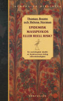 Epidemisk masspsykos eller reell risk? : en sociologisk studie av kontrover
