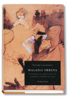 Malaria urbana : om byr&aring;flickan Anna Johannesdotter och prostitutionen i St