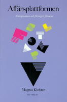 Aff&auml;rsplattformen : entrepren&ouml;ren och f&ouml;retagets f&ouml;rsta &aring;r