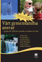 V&aring;rt gemensamma ansvar : s&aring; guidar ISO 26000 din verksamhet mot h&aring;llbar utveckling