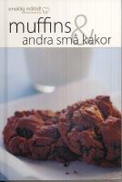 Smaklig m&aring;ltid! Muffins & andra sm&aring; kakor