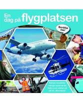 Ber&auml;tta mer : en dag p&aring; flygplatsen