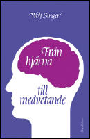 Fr&aring;n hj&auml;rna till medvetande