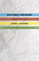 Kulturell sociologi : program, teori och praktik