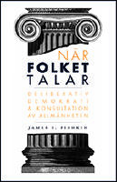N&auml;r folket talar : deliberativ demokrati och konsultation av allm&auml;nheten