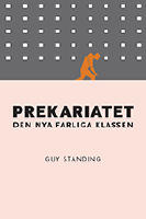 Prekariatet : den nya farliga klassen