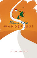Wanderlust : att gå till fots