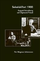 Sekelskiftet 1900 : August Strindberg och Sigmund Freud